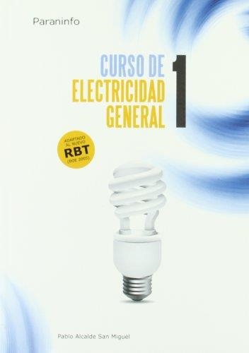 CURSO DE ELECTRICIDAD GENERAL 1 | 9788428324656 | ALCALDE SAN MIGUEL, PABLO | Llibreria La Gralla | Llibreria online de Granollers