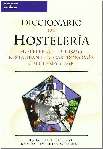 DICCIONARIO DE HOSTELERIA | 9788428328838 | GALLEGO, J.F.; PEYROLON MELENDO, R. | Llibreria La Gralla | Llibreria online de Granollers