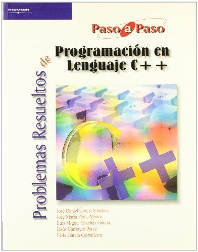 PROBLEMAS RESUELTOS DE PROGRAMACION EN LENGUAJE C++ | 9788497322911 | GARCIA SANCHEZ, JOSE DANIEL/... | Llibreria La Gralla | Llibreria online de Granollers