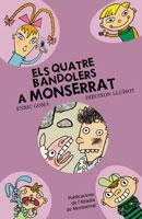 QUATRE BANDOLERS A MONTSERRAT, ELS | 9788498831375 | GOMÀ I RIBAS, ENRIC | Llibreria La Gralla | Llibreria online de Granollers