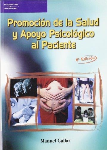 PROMOCION DE LA SALUD Y APOYO PSICOLOGICO AL PACIENTE | 9788497324632 | GALLAR, MANUEL | Llibreria La Gralla | Llibreria online de Granollers