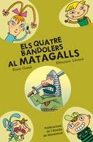 QUATRE BANDOLERS AL MATAGALLS, ELS | 9788498831092 | GOMA I RIBAS, ENRIC | Llibreria La Gralla | Llibreria online de Granollers