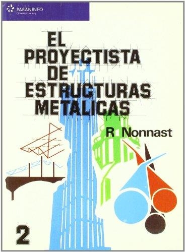 PROYECTISTA DE ESTRUCTURAS METALICAS VOL 2 | 9788497321358 | NONNAST, ROBERT | Llibreria La Gralla | Llibreria online de Granollers