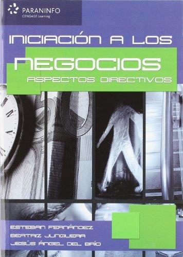 INICIACION A LOS NEGOCIOS. ASPECTOS DIRECTIVOS | 9788497326643 | FERNANDEZ, E; JUNQUERA, B; DEL BRIO, J.A. | Llibreria La Gralla | Llibreria online de Granollers