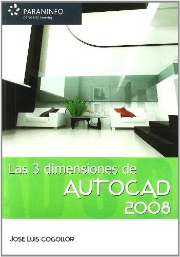 3 DIMENSIONES DE AUTOCAD 2008, LAS | 9788428330329 | COGOLLOR, JOSE LUIS | Llibreria La Gralla | Llibreria online de Granollers