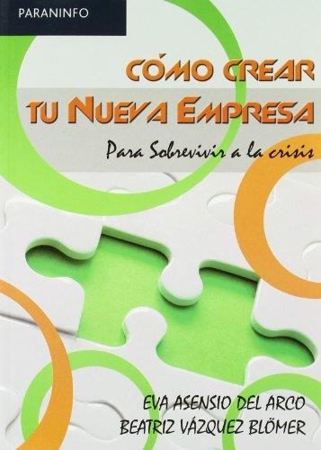 COMO CREAR TU NUEVA EMPRESA | 9788497326834 | ASENSIO DEL ARCO, EVA | Llibreria La Gralla | Llibreria online de Granollers