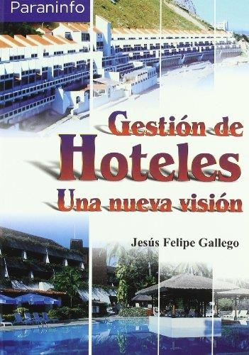 GESTION DE HOTELES | 9788428328425 | FELIPE GALLEGO, JESUS | Llibreria La Gralla | Llibreria online de Granollers