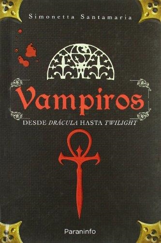 VAMPIROS. DESDE DRÁCULA A CREPÚSCULO | 9788428331999 | SANTAMARÍA, SIMONETTA | Llibreria La Gralla | Llibreria online de Granollers