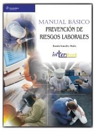 MANUAL BASICO PREVENCION DE RIESGOS LABORALES | 9788497322270 | GONZALEZ MUÑIZ, RAMON | Llibreria La Gralla | Llibreria online de Granollers