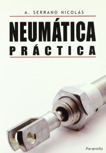 NEUMATICA PRACTICA | 9788428330336 | SERRANO, ANTONIO | Llibreria La Gralla | Llibreria online de Granollers