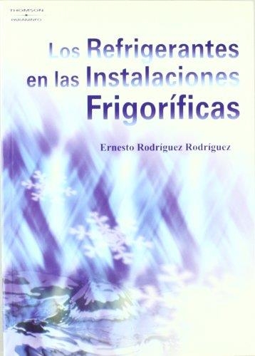 REFRIGERANTES EN LAS INSTALACIONES FRIGORIFICAS, LOS | 9788428328906 | RODRIGUEZ RODRIGUEZ, ERNESTO | Llibreria La Gralla | Llibreria online de Granollers