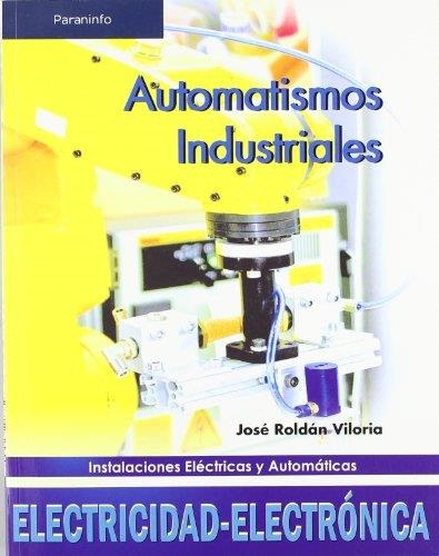 AUTOMATISMOS INDUSTRIALES | 9788497325790 | ROLDAN VILORIA, JOSE | Llibreria La Gralla | Llibreria online de Granollers