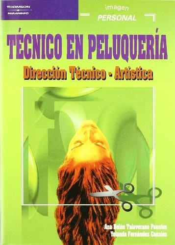 TECNICO EN PELUQUERIA.DIRECCION TECNICO-ARTISTICA | 9788497320498 | TALAVERANO, ANA BELEN / FERNANDEZ, YOLANDA | Llibreria La Gralla | Llibreria online de Granollers