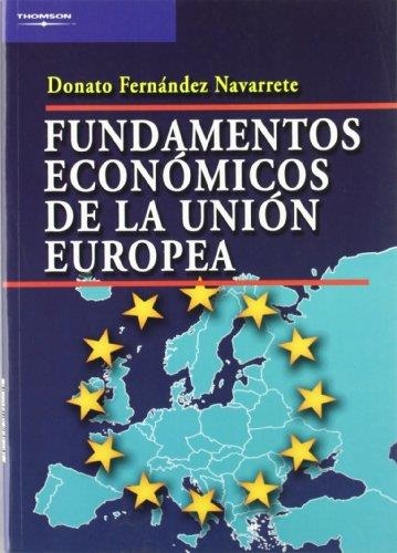 FUNDAMENTOS ECONOMICOS DE LA UNION EUROPEA | 9788497325684 | FERNANDEZ NAVARRETE | Llibreria La Gralla | Llibreria online de Granollers