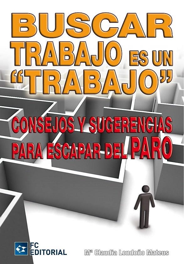 BUSCAR TRABAJO ES UN "TRABAJO" | 9788492735785 | LONDOÑO, MARIA CLAUDIA | Llibreria La Gralla | Llibreria online de Granollers