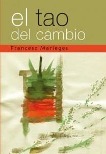 TAO DEL CAMBIO, EL | 9788461345014 | MARIEGES, FRANCESC | Llibreria La Gralla | Llibreria online de Granollers