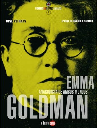 EMMA GOLDMAN ANARQUISTA DE AMBOS MUNDOS | 9788493827304 | PEIRATS, JOSE | Llibreria La Gralla | Librería online de Granollers