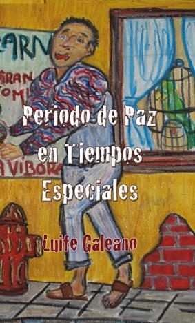 PERIODO DE PAZ EN TIEMPOS ESPECIALES | 9788493966508 | GALEANO, LUIFE | Llibreria La Gralla | Llibreria online de Granollers