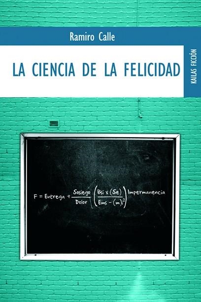 CIENCIA DE LA FELICIDAD, LA. COMO SER FELIZ A PESAR DE TODOS | 9788489624382 | CALLE, RAMIRO | Llibreria La Gralla | Llibreria online de Granollers