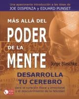 MÁS ALLÁ DEL PODER DE LA MENTE. DESARROLLA TU CEREBRO | 9788499171166 | BLASCHKE, JORGE | Llibreria La Gralla | Llibreria online de Granollers