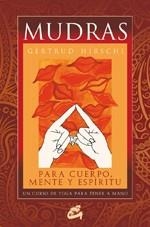 MUDRAS PARA CUERPO MENTE Y ESPÍRITU. UN CURSO DE YOGA PARA TENER A MANO (LIBRO + CARTAS) | 9788484453482 | Llibreria La Gralla | Llibreria online de Granollers