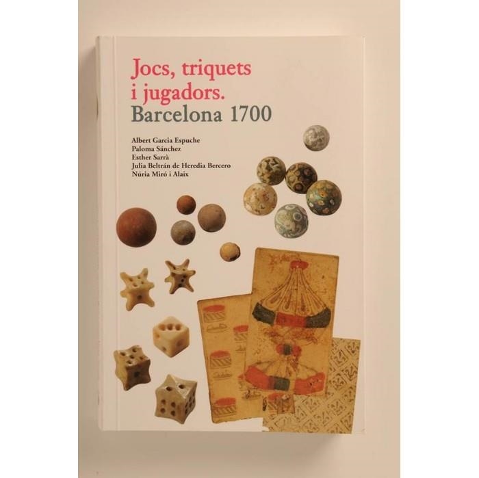 JOCS TRIQUETS I JUGADORS. BARCELONA 1700 | 9788498501766 | GARCÍA ESPUCHE, ALBERT | Llibreria La Gralla | Llibreria online de Granollers