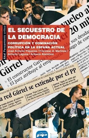 SECUESTRO DE LA DEMOCRACIA, EL | 9788446034070 | PIQUERAS, JOSE ANTONIO; MARTINEZ, FRANCESC A; LAGUNA, ANTONIO; ALAMINOS, ANTONIO | Llibreria La Gralla | Librería online de Granollers