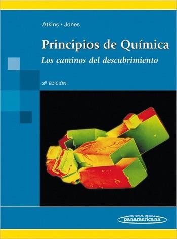 PRINCIPIOS DE QUÍMICA. LOS CAMINOS DEL DESCUBRIMIENTO (VERSIÓN RÚSTICA) | 9789500601672 | ATKINS, PETER; JONES, LORETTA | Llibreria La Gralla | Llibreria online de Granollers