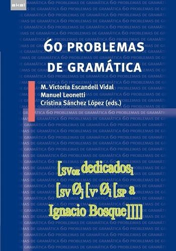 60 PROBLEMAS DE GRAMÁTICA | 9788446034278 | ESCANDELL VIDAL, M. VICTORIA / LEONETTI, MANUEL | Llibreria La Gralla | Llibreria online de Granollers