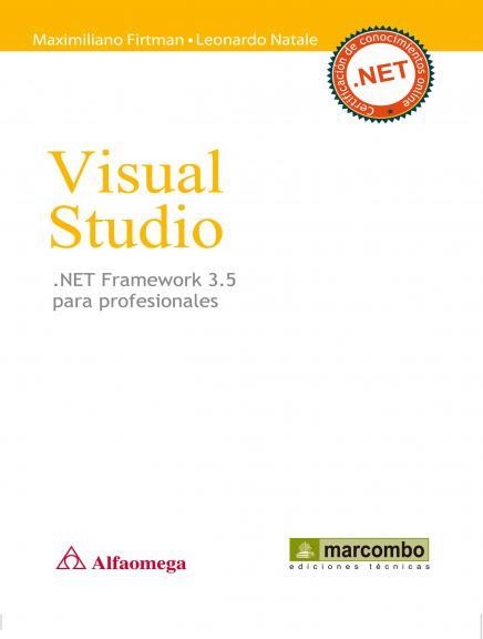 VISUAL STUDIO.NET FRAMEWORK 3.5 PARA PROFESIONALES | 9788426717085 | FIRTMAN, MAXIMILIANO / NATALE, LEONARDO | Llibreria La Gralla | Librería online de Granollers