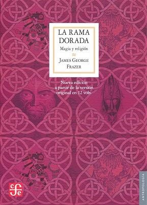 RAMA DORADA.MÁGIA Y RELIGIÓN | 9786071606464 | FRAZER, JAMES GEORGE | Llibreria La Gralla | Llibreria online de Granollers