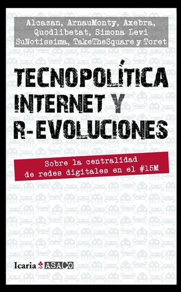 TECNOPOLÍTICA INTERNET Y R-EVOLUCIONES | 9788498884463 | VARIOS AUTORES | Llibreria La Gralla | Llibreria online de Granollers