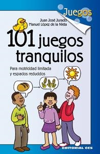 101 JUEGOS TRANQUILOS | 9788498428131 | JURADO SOTO, JUAN JOSÉ/LÓPEZ DE LA NIETA MORENO, MANUEL | Llibreria La Gralla | Llibreria online de Granollers