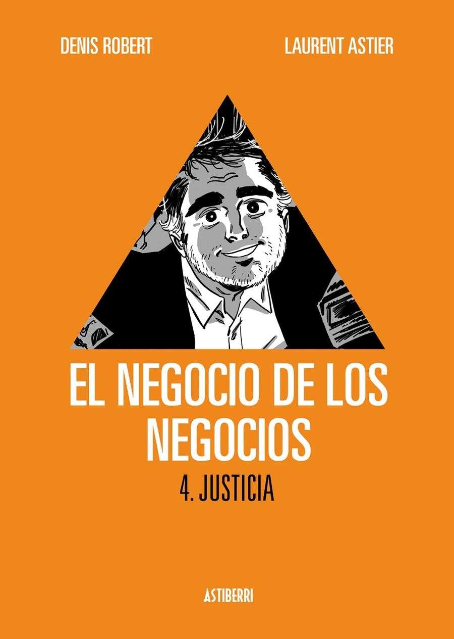 NEGOCIO DE LOS NEGOCIOS. 4 JUSTICIA, EL  | 9788415163787 | ROBERT, DENIS/ASTIER, LAURENT | Llibreria La Gralla | Llibreria online de Granollers