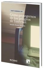 CÓMO PROTEGERNOS DE LOS PELIGROS DE INTERNET | 9788483194492 | ÁLVAREZ MARAÑÓN, GONZALO  | Llibreria La Gralla | Llibreria online de Granollers