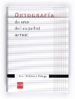 ORTOGRAFÍA DE USO DEL ESPAÑOL ACTUAL | 9788467541373 | GOMEZ TORREGO, LEONARDO | Llibreria La Gralla | Librería online de Granollers