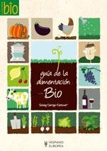 GUÍA DE LA ALIMENTACIÓN BIO | 9788425518805 | DARRIGO-DARTINET, SOLVEIG | Llibreria La Gralla | Llibreria online de Granollers