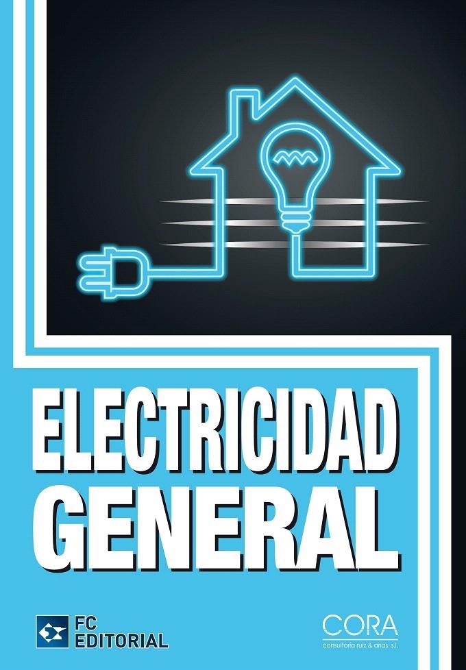 ELECTRICIDAD GENERAL | 9788492735884 | CORA CONSULTORIA RUIZ & ARIAS | Llibreria La Gralla | Llibreria online de Granollers