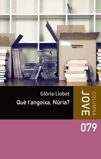 QUE T'ANGOIXA, NURIA? (COLUMNA JOVE 79) | 9788492790647 | LLOBET, GLORIA | Llibreria La Gralla | Llibreria online de Granollers