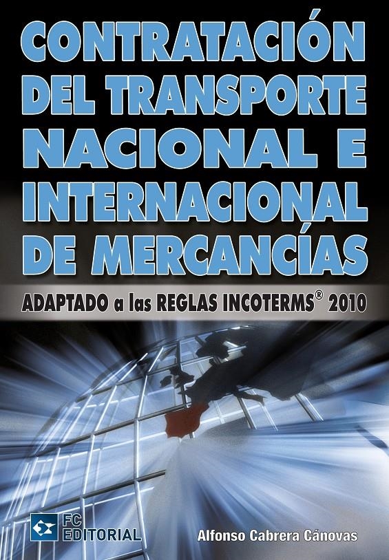 CONTRATACIÓN DEL TRANSPORTE NACIONAL E INTERNACIONAL DE MERCANCÍAS | 9788492735600 | CABRERA, ALFONSO | Llibreria La Gralla | Llibreria online de Granollers