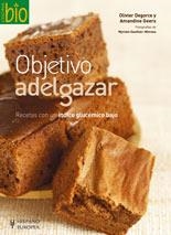 OBJETIVO ADELGAZAR. RECETAS CON UN INDICE GLUCEMICO BAJO (COCINA BIO) | 9788425518652 | DEGORCE, OLIVIER; GEERS, AMANDINE | Llibreria La Gralla | Llibreria online de Granollers