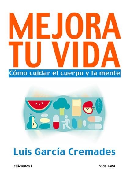 MEJORA TU VIDA | 9788496851634 | GARCÍA GARCÍA, LUÍS  | Llibreria La Gralla | Librería online de Granollers