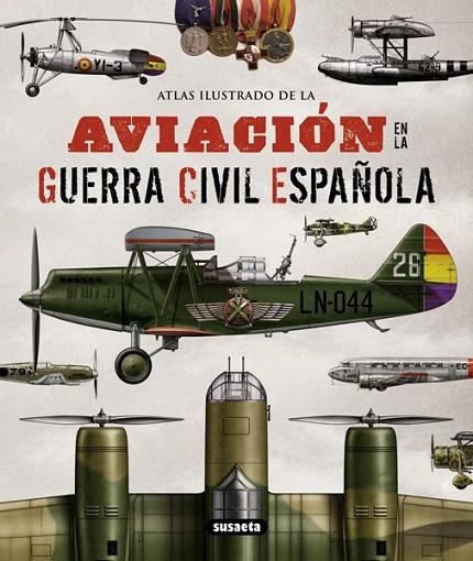 ATLAS ILUSTRADO DE LA AVIACIÓN EN LA GUERRA CIVIL ESPAÑOLA | 9788467722994 | PERMUY LÓPEZ, RAFAEL A. | Llibreria La Gralla | Librería online de Granollers