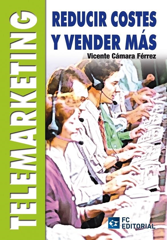 TELEMARKETING.REDUCIR COSTES Y VENDER MÁS | 9788492735662 | CÁMARA, VICENTE | Llibreria La Gralla | Llibreria online de Granollers