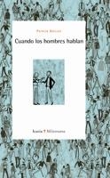 CUANDO LOS HOMBRES HABLAN | 9788474269864 | GUILLOT, PATRICK | Llibreria La Gralla | Llibreria online de Granollers