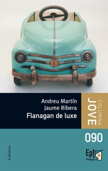 FLANAGAN DE LUXE (COLUMNA JOVE 90) | 9788499320007 | MARTIN, ANDREU / RIBERA, JAUME | Llibreria La Gralla | Llibreria online de Granollers