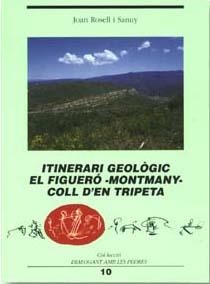 ITINERARI GEOLOGIC  EL FIGUERO MONTMANY COLL DE LA TRIPETA | 9788484581710 | Llibreria La Gralla | Llibreria online de Granollers