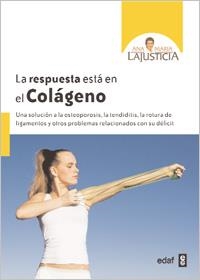 RESPUESTA ESTÁ EN EL COLÁGENO, LA (5ª EDICIÓN) | 9788441430624 | LAJUSTICIA, ANA MARÍA | Llibreria La Gralla | Llibreria online de Granollers