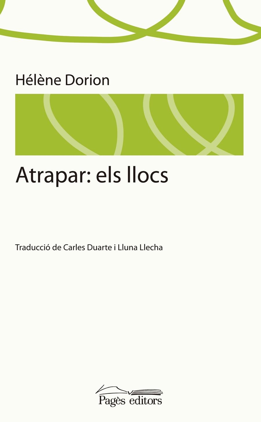 ATRAPAR: ELS LLOCS | 9788499751801 | DORION, HÉLÈNE | Llibreria La Gralla | Llibreria online de Granollers