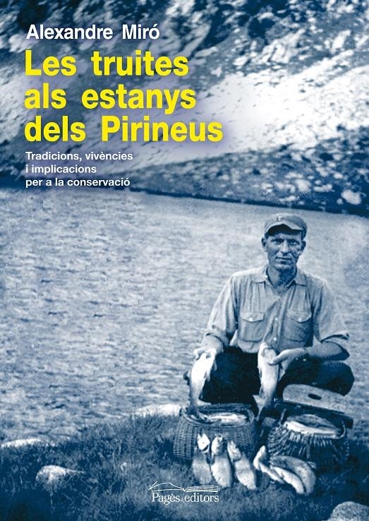 TRUITES ALS ESTANYS DELS PIRINEUS, LES | 9788499751757 | MIRÓ PASTÓ, ALEXANDRE | Llibreria La Gralla | Llibreria online de Granollers